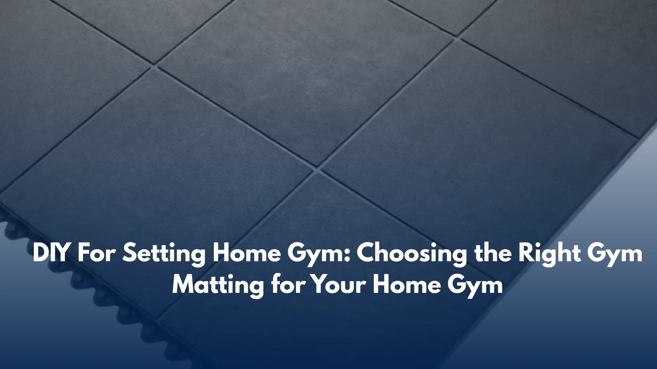 Choosing the Right Gym Matting for Your Home Gym - EMI