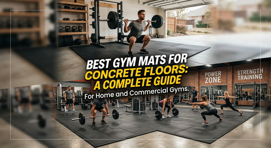 Best Gym Mats for Concrete Floors: A Complete Guide for Home and Commercial Gyms