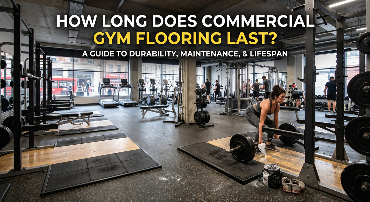 How Long Does Commercial Gym Flooring Last?