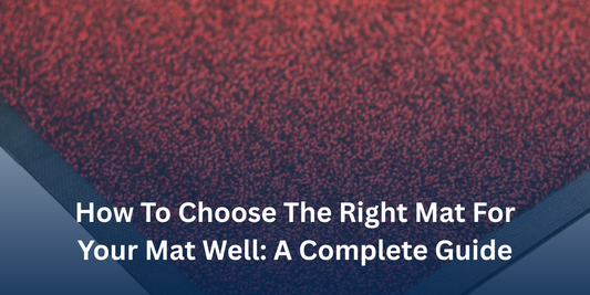 how to choose the right mat for your mat well: a complete guide