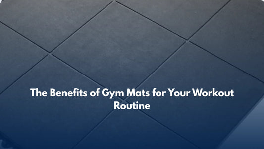 The Benefits of Gym Mats for Your Workout Routine
